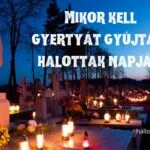 mikor kell gyertyát gyújtani halottak napján