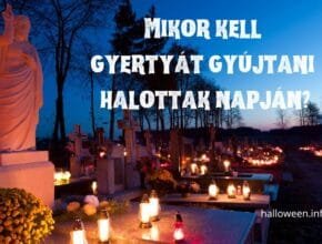 mikor kell gyertyát gyújtani halottak napján
