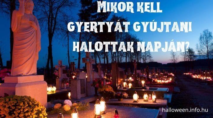 mikor kell gyertyát gyújtani halottak napján