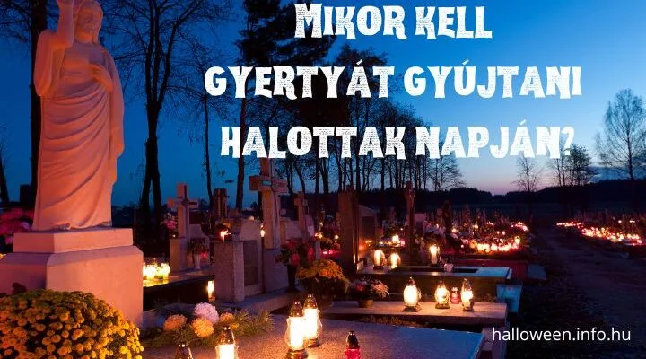 mikor kell gyertyát gyújtani halottak napján