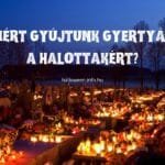 miért gyújtunk gyertyát a halottakért
