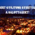 miért gyújtunk gyertyát a halottakért
